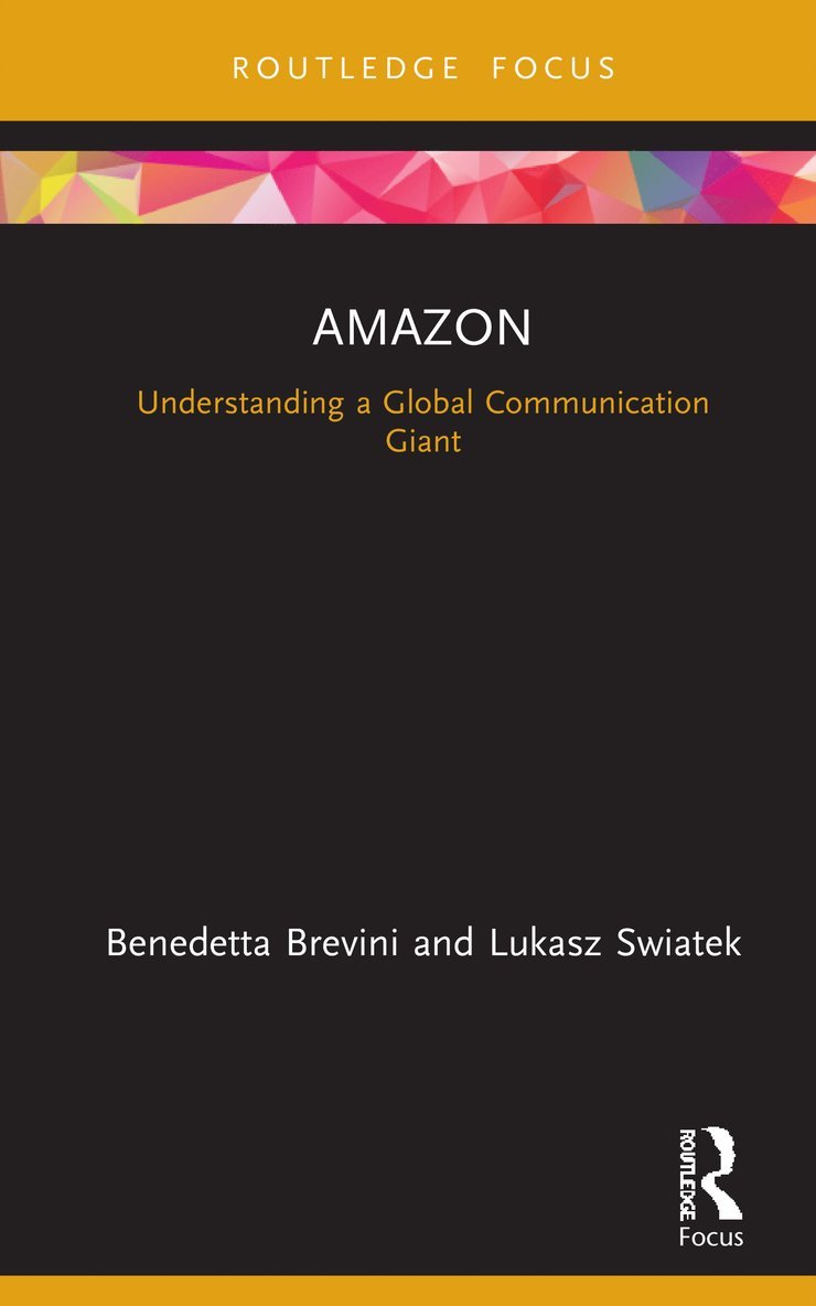 Benedetta Brevini, Lukasz Swiatek, Australia) Brevini, Benedetta (University of Sydney, Australia) Swiatek, Lukasz (University of New South Wales - Amazon, Inbunden