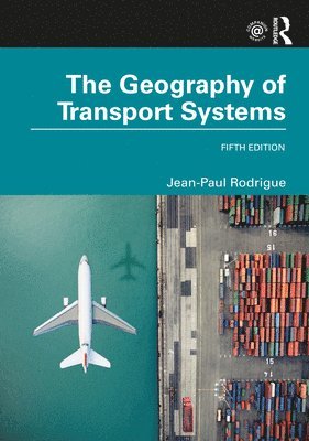 Rodrigue, J: Geography of Transport Systems