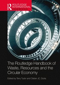 bokomslag The Routledge Handbook of Waste, Resources and the Circular Economy