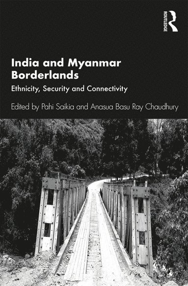 bokomslag India and Myanmar Borderlands