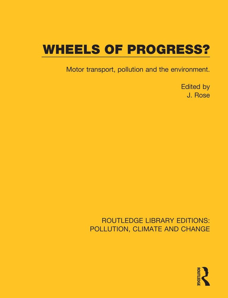 J. Rose - Wheels of Progress?, Inbunden