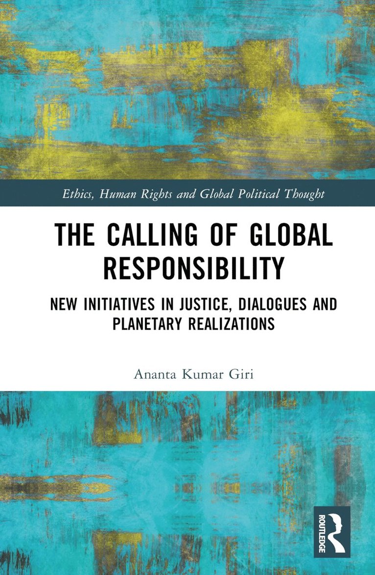 Ananta Kumar Giri, India) Giri, Ananta Kumar (Madras Institute of Development Studies - Calling of Global Responsibility, Inbunden