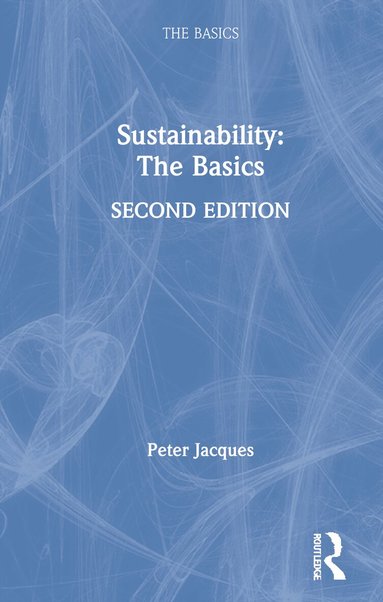 Peter Jacques - Sustainability: The Basics, Inbunden