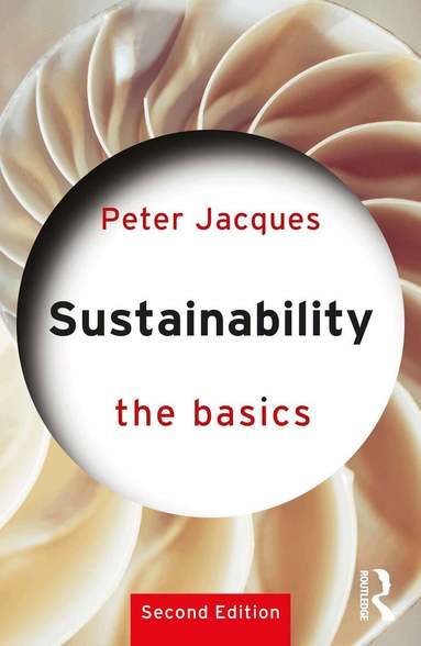 Peter Jacques - Sustainability: The Basics, Häftad
