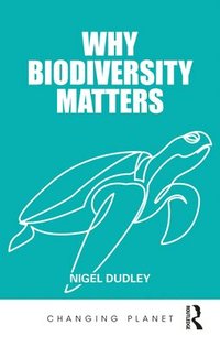 bokomslag Why Biodiversity Matters