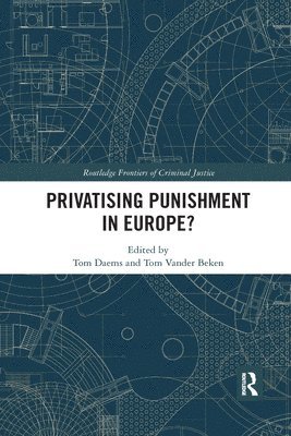 Privatising Punishment in Europe? 1