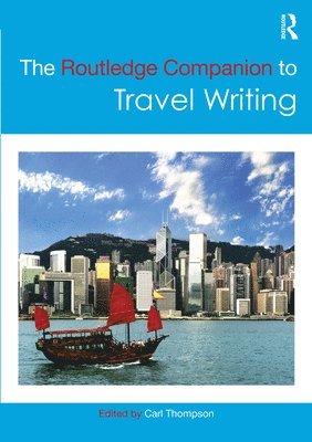 Carl Thompson - Routledge Companion to Travel Writing, Häftad