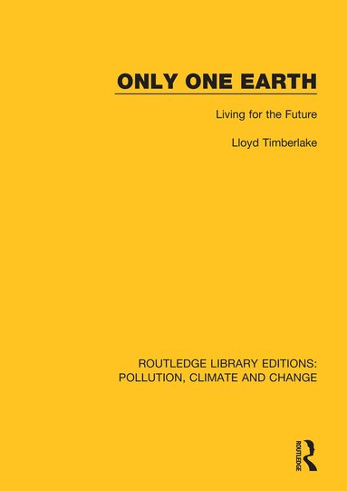 Lloyd Timberlake - Only One Earth, Inbunden