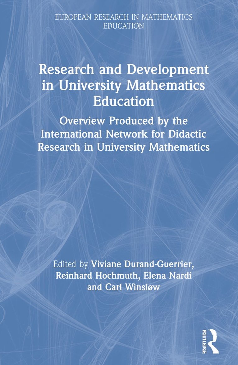Viviane Durand-Guerrier, Reinhard Hochmuth, Elena Nardi, Carl Winsløw - Research and Development in University Mathematics Education, Inbunden