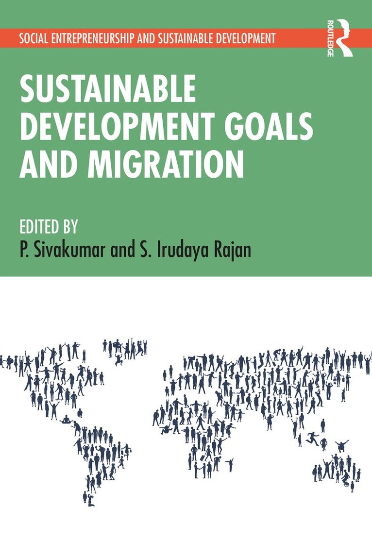 P. Sivakumar, S. Irudaya Rajan, India) Rajan, S. Irudaya (IIMAD - Sustainable Development Goals and Migration, Häftad