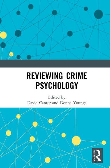 David Canter, Donna Youngs - Reviewing Crime Psychology, Inbunden