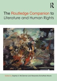 bokomslag The Routledge Companion to Literature and Human Rights