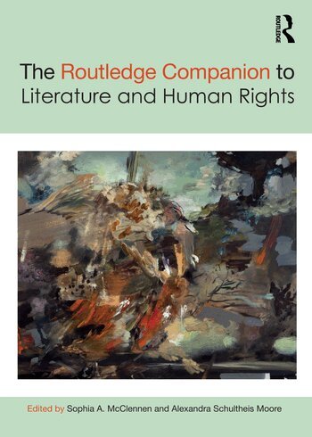 Sophia A. McClennen, Alexandra Schultheis Moore - Routledge Companion to Literature and Human Rights, Häftad