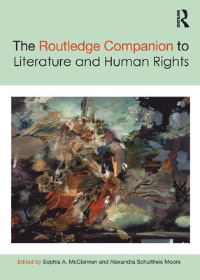 bokomslag The Routledge Companion to Literature and Human Rights