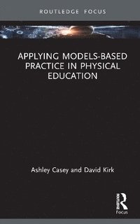bokomslag Applying Models-based Practice in Physical Education