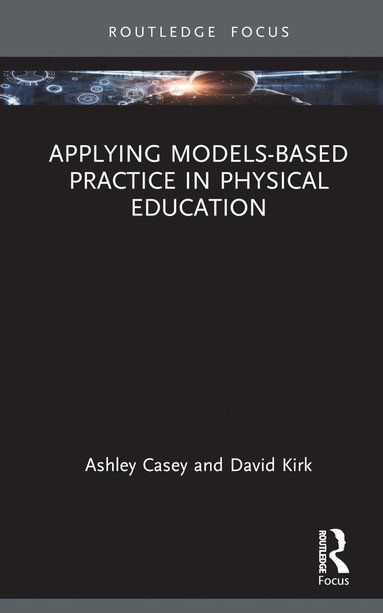 bokomslag Applying Models-based Practice in Physical Education