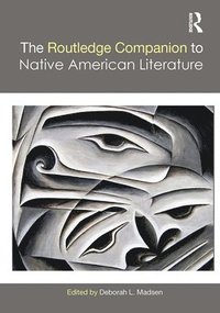 bokomslag The Routledge Companion to Native American Literature