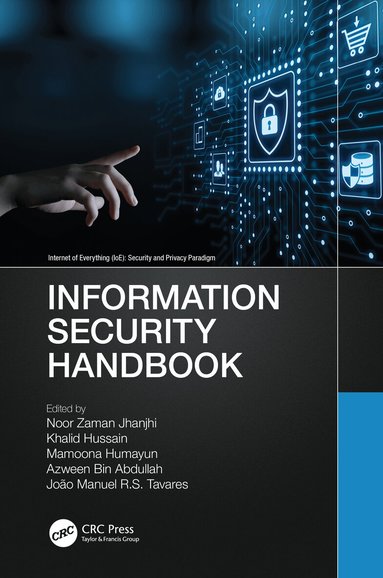Noor Zaman Jhanjhi, Khalid Hussain, Mamoona Humayun, Azween Bin Abdullah, João Manuel R.S. Tavares - Information Security Handbook, Inbunden