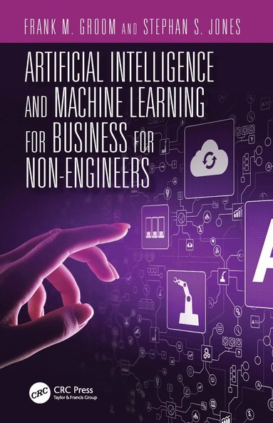 bokomslag Artificial Intelligence and Machine Learning for Business for Non-Engineers