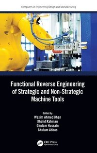 bokomslag Functional Reverse Engineering of Strategic and Non-Strategic Machine Tools