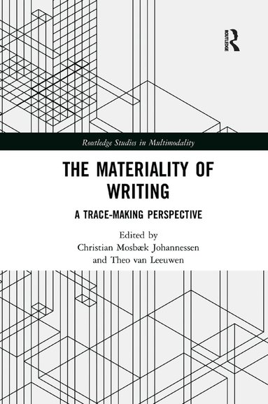 Christian Mosbæk Johannessen, Theo van Leeuwen - Materiality of Writing, Häftad