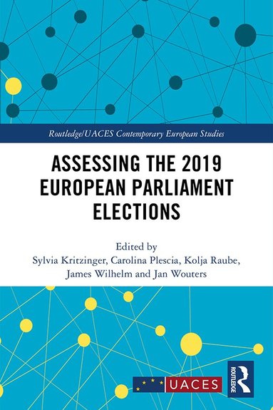 Sylvia Kritzinger, Carolina Plescia, Kolja Raube, James Wilhelm, Jan Wouters - Assessing the 2019 European Parliament Elections, Inbunden