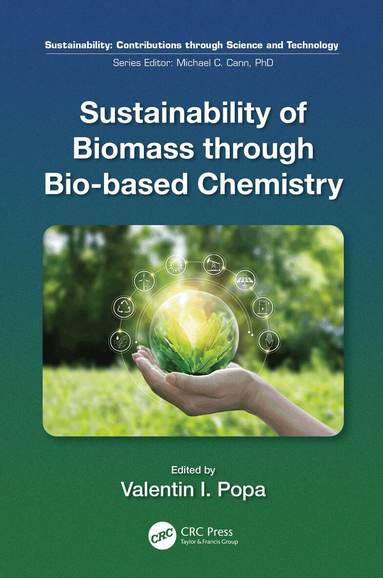 Valentin Popa - Sustainability of Biomass through Bio-based Chemistry, Inbunden