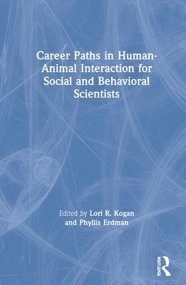 Career Paths in Human-Animal Interaction for Social and Behavioral Scientists 1