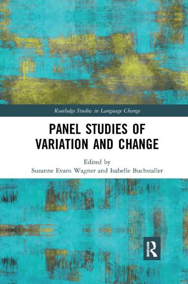 Suzanne Evans Wagner, Isabelle Buchstaller - Panel Studies of Variation and Change, Häftad