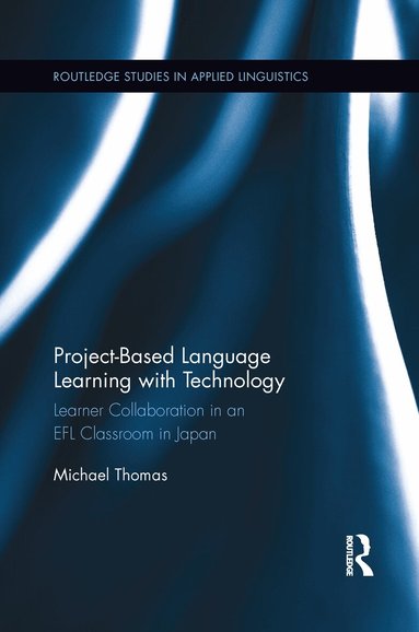 Michael Thomas - Project-Based Language Learning with Technology, Häftad