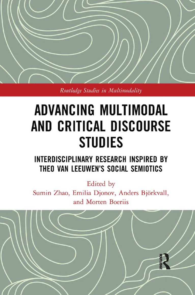 Sumin Zhao, Emilia Djonov, Anders Björkvall, Morten Boeriis, Denmark) Zhao, Sumin (University of Southern Denmark, Australia) Djonov, Emilia (Macquarie University, Sweden) Bjorkvall, Anders (Orebro University, Denmark) Boeriis, Morten (University of Southern Denmark - Advancing Multimodal and Critical Discourse Studies, Häftad