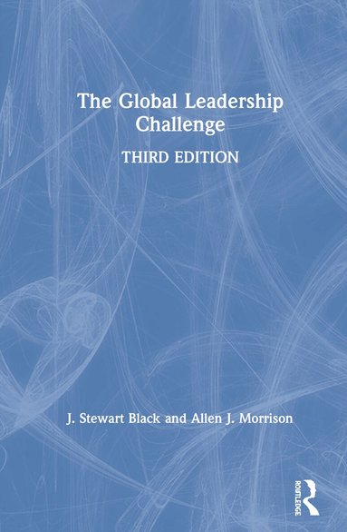 J. Stewart Black, Allen Morrison - Global Leadership Challenge, Inbunden