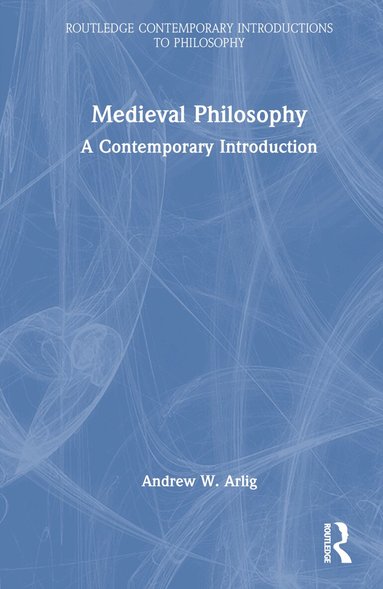 Andrew W Arlig - Medieval Philosophy, Inbunden