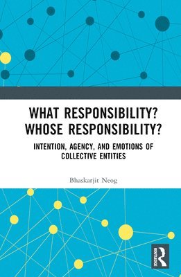 bokomslag What Responsibility? Whose Responsibility?