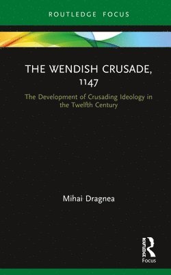 The Wendish Crusade, 1147 1