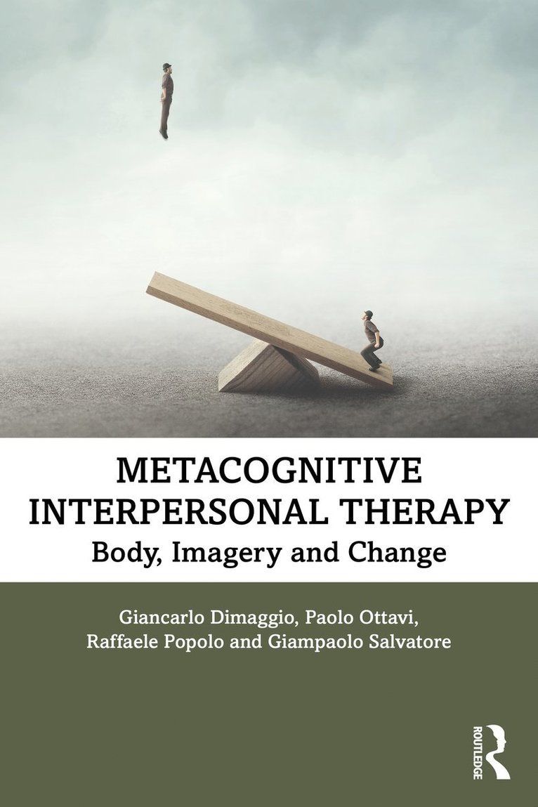 Giancarlo Dimaggio, Paolo Ottavi, Raffaele Popolo, Giampaolo Salvatore - Metacognitive Interpersonal Therapy, Häftad