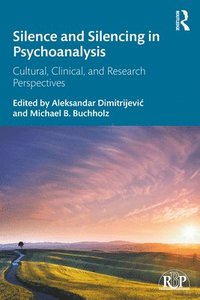 bokomslag Silence and Silencing in Psychoanalysis