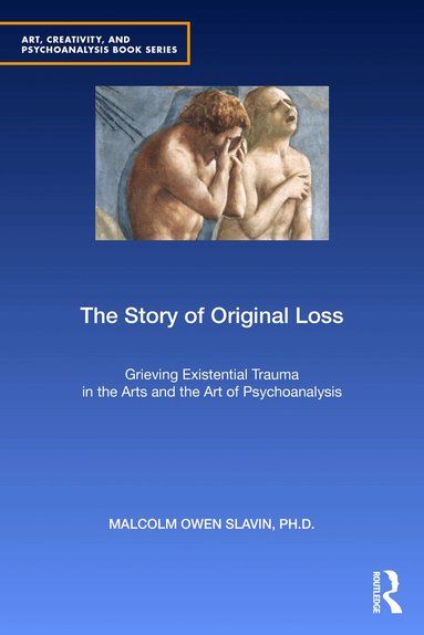 Malcolm Owen Slavin, PhD - Story of Original Loss, Häftad