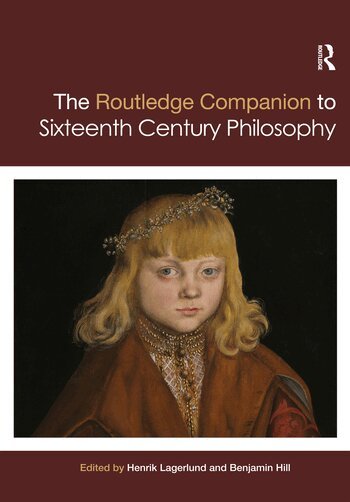 Henrik Lagerlund, Benjamin Hill - Routledge Companion to Sixteenth Century Philosophy, Häftad