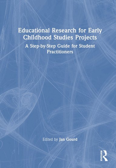 Jan Gourd - Educational Research for Early Childhood Studies Projects, Inbunden