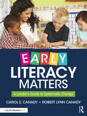 Carol E. Canady, Robert Lynn Canady - Early Literacy Matters, Häftad