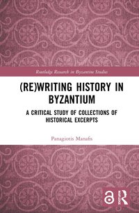 bokomslag (Re)writing History in Byzantium