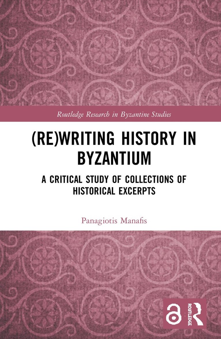 Panagiotis Manafis - (Re)writing History in Byzantium, Inbunden