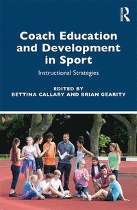bokomslag Coach Education and Development in Sport