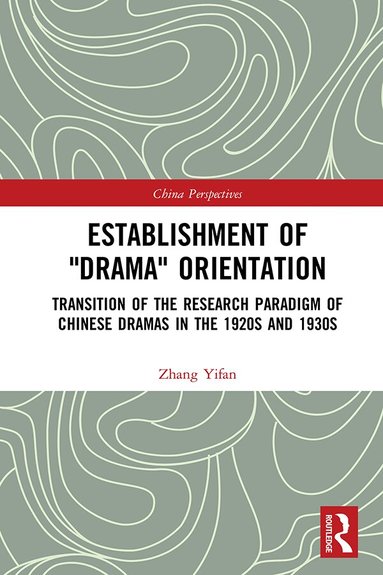 Zhang Yifan - Establishment of "Drama" Orientation, Inbunden