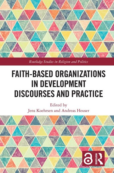 Jens Koehrsen, Andreas Heuser - Faith-Based Organizations in Development Discourses and Practice, Inbunden