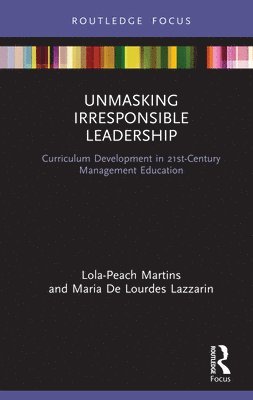 Unmasking Irresponsible Leadership 1