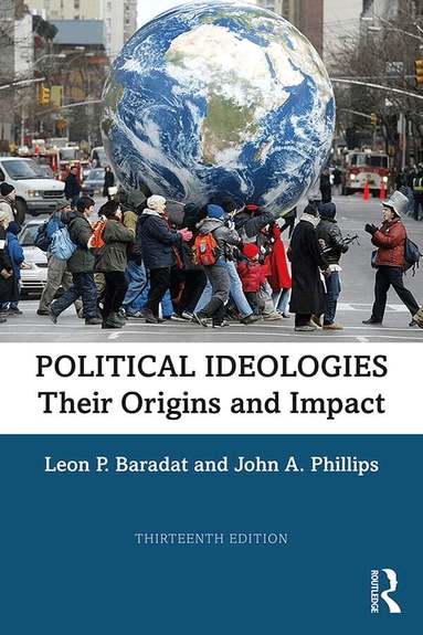 Leon P. Baradat, John A. Phillips - Political Ideologies, Inbunden