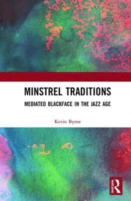 Kevin Byrne - Minstrel Traditions, Inbunden