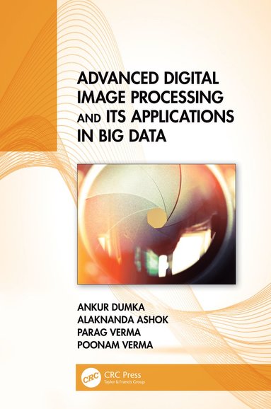 bokomslag Advanced Digital Image Processing and Its Applications in Big Data